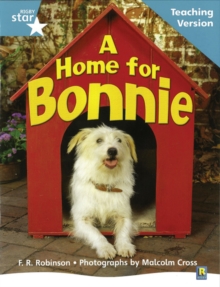 Image for A home for Bonnie, F.R. Robinson, photographs by Malcolm Cross: Teaching version