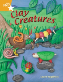 Image for Rigby Star Guided Year 2: Orange Level: Clay Creatures Gui Reading Pack Framework Edition