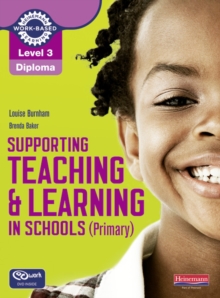 Image for Level 3 Diploma Supporting teaching and learning in schools, Primary, Candidate Handbook