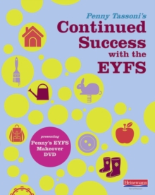 Image for Penny Tassoni's continued success in the EYFS  : presenting Penny's EYFS makeover DVD