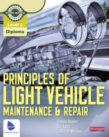 Image for Principles of light vehicle maintenance & repair: Level 2 diploma