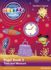 Image for Heinemann Active Maths Northern Ireland - Key Stage 2 - Beyond Number - Pupil Book 5 - Time and Measure