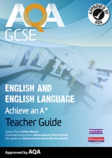 Image for AQA GCSE English and English language  : achieve an A*: Teacher guide