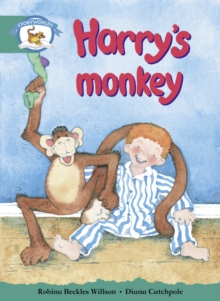 Literacy Edition Storyworlds Stage 6, Animal World, Harry’s Monkey
