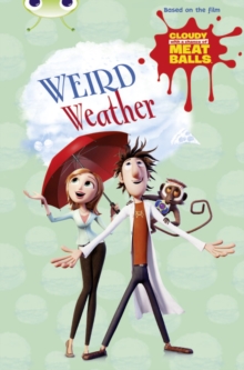 Image for Bug Club Independent Fiction Year Two Gold B Cloudy with a Chance of Meatballs: Weird Weather