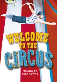 Image for Bug Club Guided Non Fiction Year Two Turquoise Welcome to the Circus