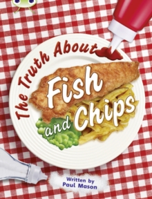Image for Bug Club Independent Non Fiction Year Two Gold A The Truth About Fish and Chips