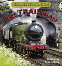 Image for Bug Club Independent Non Fiction Year Two Gold B George Stephenson: The Train Man
