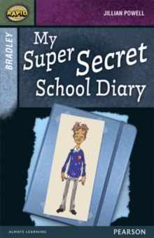 Image for Rapid Stage 9 Set A: Bradley: My Super Secret School Diary