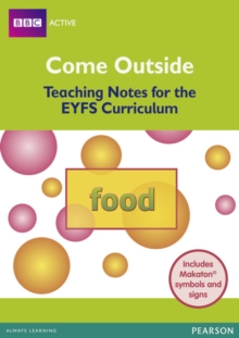 Image for Come Outside Food : Teaching Notes for the EYFS Curriculum
