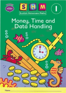 Image for Scottish Heinemann Maths 1: Money, Time and Data Handling Activity Book 8 Pack