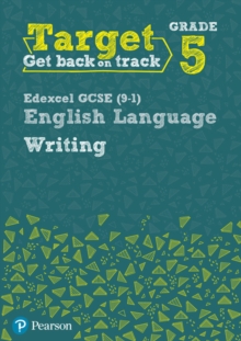 Image for Target Grade 5 Writing Edexcel GCSE (9-1) English Language Workbook