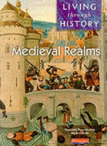 Image for Living Through History: Core Book.   Medieval Realms