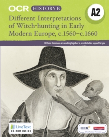 Image for OCR A Level History B: Different Interpretations Witch Hunting Early Modern Europe c.1560-