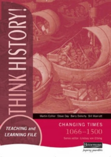 Image for Think History Teaching & Learning File : Changing Times, 1066-1500