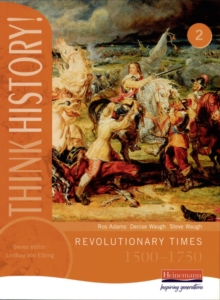 Image for Think History: Revolutionary Times 1500-1750 Core Pupil Book 2