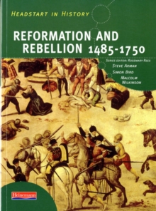 Image for Headstart In History: Reformation & Rebellion 1485-1750