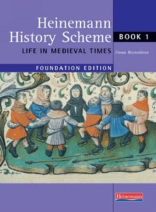 Image for Heinemann History Scheme: Foundation Book 1 - Life in Medieval Times