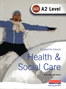 Image for A2 GCE Health and Social Care Student Book for Edexcel