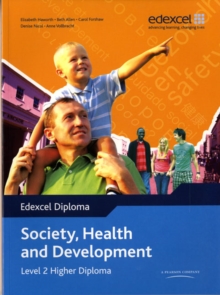 Image for Edexcel Diploma: Society, Health and Development: Level 2 Higher Diploma Student Book