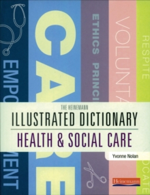 Image for The Heinemann illustrated dictionary [of] health & social care