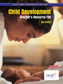 Image for GCSE Home Economics for OCR Child Development : Teacher's Resource File