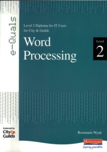 Image for Word processing, level 2  : level 2 diploma for IT users for City & Guilds