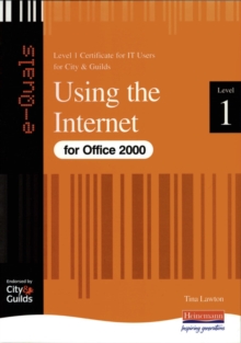 Image for Using Internet IT Level 1 Certificate City & Guilds e-Quals Office 2000