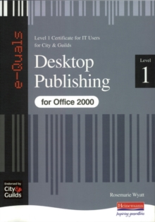 Image for Desktop Publishing IT Level 1 Certificate City & Guilds e-Quals Office 2000