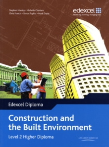 Image for Construction and the built environment  : Edexcel diploma: Level 2 Higher Diploma