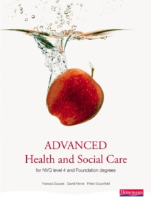 Image for Advanced health and social care for NVQ/SVQ level 4 and foundation degrees