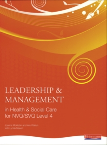 Image for Leadership & management in health & social care for NVQ/SVQ level 4