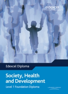Image for Edexcel Diploma: Society, Health & Development: Level 1 Foundation Diploma Student Book