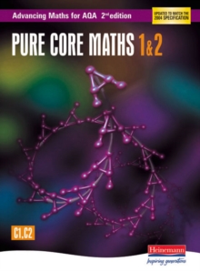 Image for Advancing Maths for AQA: Pure Core 1 & 2  2nd Edition (C1 & C2)