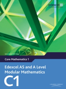 Image for Edexcel AS and A Level Modular Mathematics Core Mathematics 1 C1