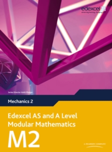 Image for Edexcel AS and A Level Modular Mathematics Mechanics 2 M2