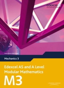 Image for Mechanics 3  : Edexcel AS and A level modular mathematics
