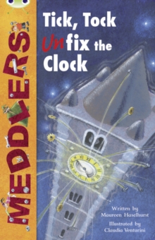 Image for Bug Club Independent Fiction Year Two Lime A Meddlers: Tick, Tock, Unfix the Clock