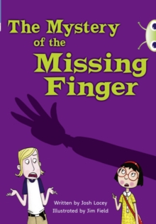 Image for Bug Club Independent Fiction Year 5 Blue A The Mystery of the Missing Finger
