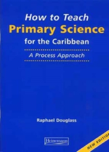 Image for How to Teach Primary Science (Caribbean)