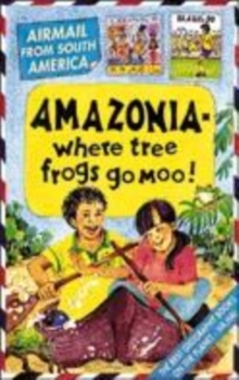 Image for Amazonia - where tree frogs go moo!