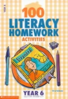 Image for 100 Literacy Homework Activities for Year 6