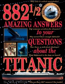 Image for 882 1/2 Amazing Answers to Your Questions About the Titanic