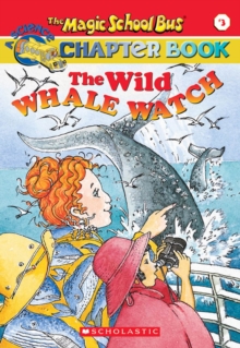 Image for The Magic School Bus Chapter Book #03 : Wild Whale Watch