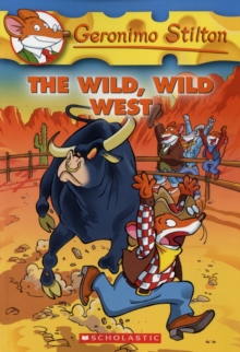 Geronimo Stilton: #21 Wild, Wild West