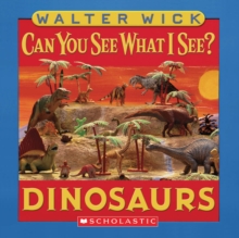 Image for Can You See What I See?: Dinosaurs : Picture Puzzles to Search and Solve