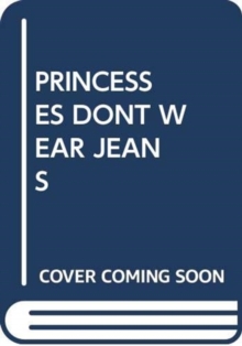 Image for PRINCESSES DONT WEAR JEANS