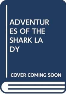 ADVENTURES OF THE SHARK LADY
