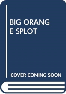Image for BIG ORANGE SPLOT