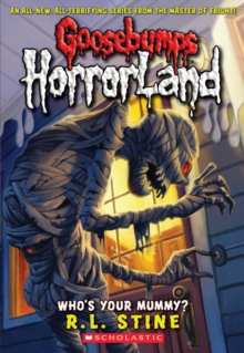 Image for Who's Your Mummy? (Goosebumps HorrorLand #6)